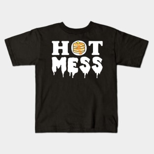 Hot mess - Pancakes Butter and Syrup Kids T-Shirt